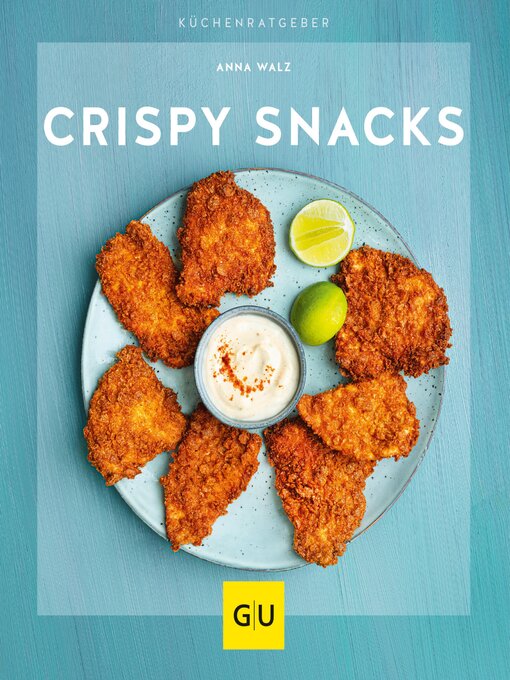 Title details for Crispy Snacks by Anna Walz - Available
